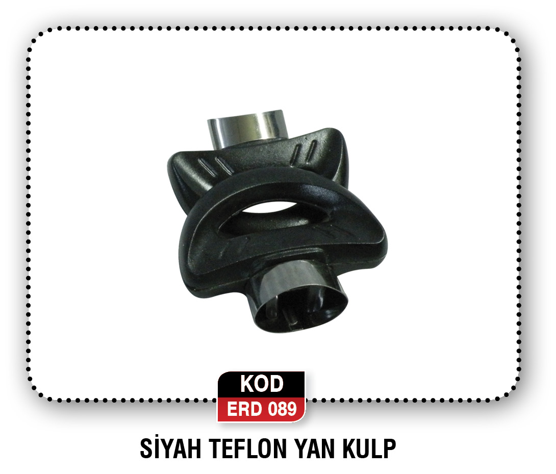 SİYAH TEFLON YAN KULP  ERD 103
